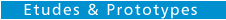 &eacute;tudes et prototypes